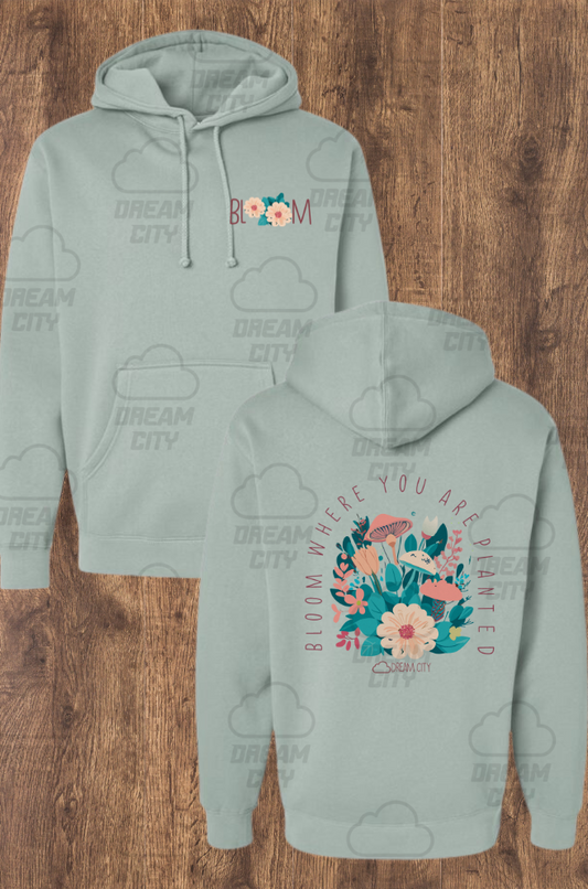 Bloom Where You Are Planted Hoodie