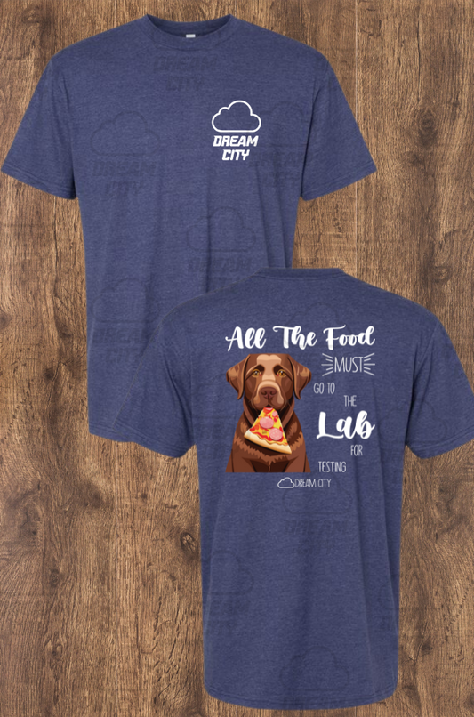 All The Food Must Go To The Lab Tee