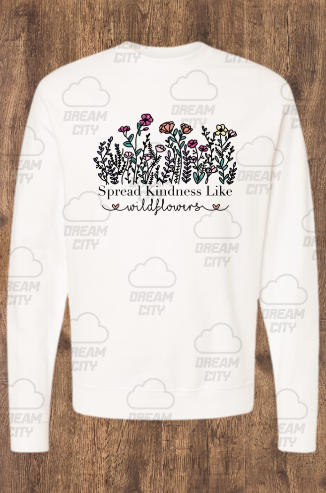 Spread Kindness Like Wildflowers Crewneck